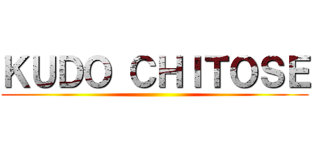 ＫＵＤＯ ＣＨＩＴＯＳＥ ()