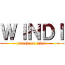 ＷＩＮＤＩ (attack on titan)