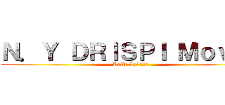 Ｎ．Ｙ ＤＲＩＳＰＩ Ｍｏｖｉｅ (Drift Spirits)