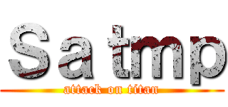 Ｓａｔｍｐ (attack on titan)
