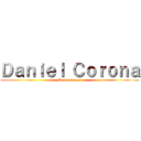 Ｄａｎｉｅｌ Ｃｏｒｏｎａ (Danu-senpai)