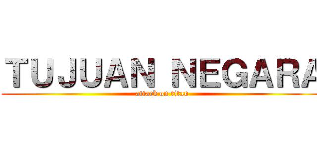 ＴＵＪＵＡＮ ＮＥＧＡＲＡ (attack on titan)