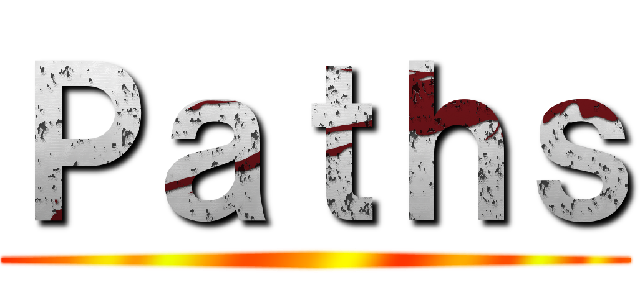 Ｐａｔｈｓ ()
