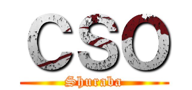 ＣＳＯ (Shuraba)