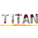 ＴＩＴＡＮ (PARK)