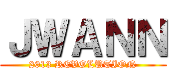 ＪＷＡＮＮ (2013 REVOLUTION)