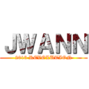 ＪＷＡＮＮ (2013 REVOLUTION)