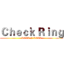 Ｃｈｅｃｋ Ｒｉｎｇ (ROCK N ROLL)