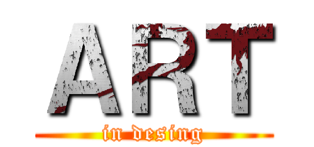 ＡＲＴ (in desing)