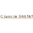 Ｃｉｅｎｃｉａ Ｓｏｃｉａｌｅｓ (Primer bimestre  Primer bimestre  Primer bimestre  Primer bimestre   )