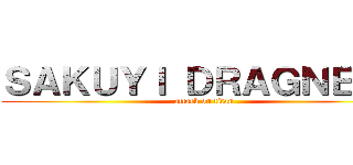 ＳＡＫＵＹＩ ＤＲＡＧＮＥＥＬ (attack on titan)