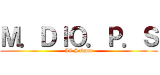 Ｍ．ＤＩＯ．Ｐ．Ｓ (IX Salman)