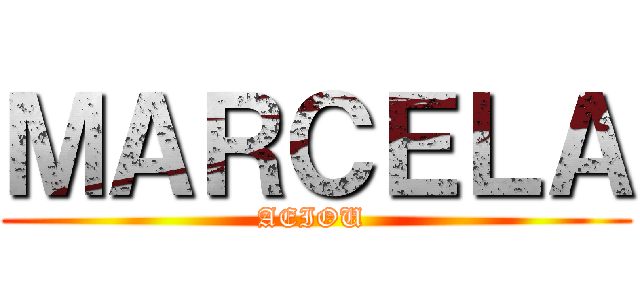 ＭＡＲＣＥＬＡ (AEIOU )