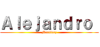 Ａｌｅｊａｎｄｒｏ  (Martinez)
