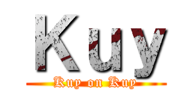 Ｋｕｙ (Kuy on Kuy)