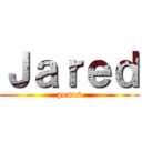 Ｊａｒｅｄ (penes)