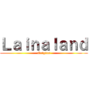 Ｌａｉｎａｌａｎｄ (Origins)