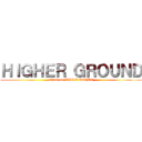 ＨＩＧＨＥＲ ＧＲＯＵＮＤ (attack on EXILE TRIBE)