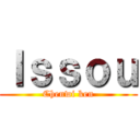 Ｉｓｓｏｕ (Chenwi ken)