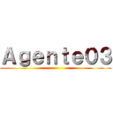 Ａｇｅｎｔｅ０３ ()