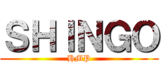 ＳＨＩＮＧＯ (HMP)