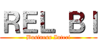 ＲＥＬ ＢＩ (Business Interi)