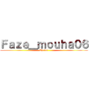 Ｆａｚｅ＿ｍｏｕｈａ０６ (The bot )