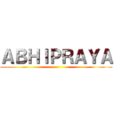 ＡＢＨＩＰＲＡＹＡ ()