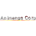 Ａｎｉｍａｎｇａ Ｃｏｒｐ (CYV)