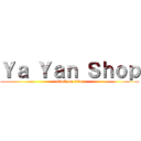 Ｙａ Ｙａｎ Ｓｈｏｐ (attack on titan)