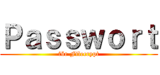 Ｐａｓｓｗｏｒｔ (für Filecrypt)