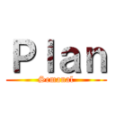 Ｐｌａｎ (Semanal)