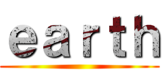 ｅａｒｔｈ ()