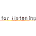 ｆｏｒ ｌｉｓｔｅｎｉｎｇ (attack on titan)