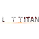 Ｉ． Ｔ ＴＩＴＡＮ (SADEQ)