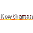 Ｋｏｗｔｈａｍａｎ (93120)