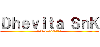 Ｄｈｅｖｉｔａ ＳｎＫ (Attack On Titan)
