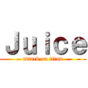 Ｊｕｉｃｅ (attack on titan)