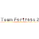 Ｔｅａｍ Ｆｏｒｔｒｅｓｓ ２ (attack on titan)