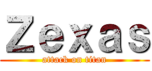 Ｚｅｘａｓ (attack on titan)