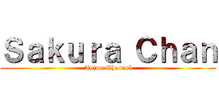 Ｓａｋｕｒａ Ｃｈａｎ (Anime Channel)