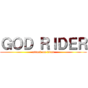 ＧＯＤ ＲＩＤＥＲ (attack on titan)