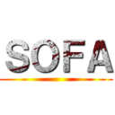 ＳＯＦＡ ()