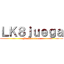 ＬＫ８ｊｕｅｇａ (Ft. Airontron)