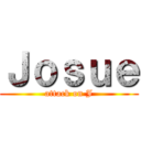 Ｊｏｓｕｅ (attack on J)