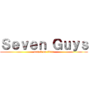 Ｓｅｖｅｎ Ｇｕｙｓ (attack on titan)