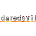 ｄａｒｅｄｅｖｉｌ (con diarrea)