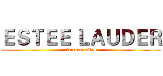 ＥＳＴＥＥ ＬＡＵＤＥＲ (attack on titan)