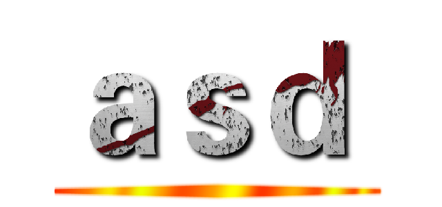 ａｓｄ  ()