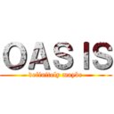 ＯＡＳＩＳ (definitely maybe)